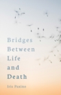Image for Bridges Between Life and Death