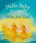 Image for Hello Baby Animals, Who Are You?