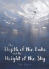Image for The Depth of the Lake and the Height of the Sky