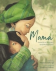 Image for Mama  : a world of mothers and motherhood