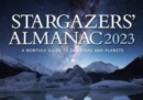 Image for Stargazers&#39; Almanac: A Monthly Guide to the Stars and Planets : 2023