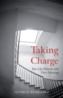 Image for Taking Charge: Your Life, Patterns and Their Meaning