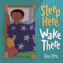 Image for Sleep Here, Wake There