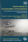 Image for Innovations in sustainable consumption  : new economics, socio-technical transitions and social practices
