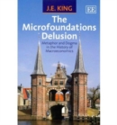 Image for The microfoundations delusion  : metaphor and dogma in the history of macroeconomics
