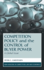 Image for Competition policy and the control of buyer power  : a global issue
