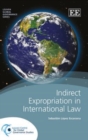Image for Indirect Expropriation in International Law