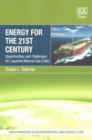 Image for Energy for the 21st century  : opportunities and challenges for liquefied natural gas (LNG)