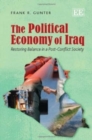 Image for The political economy of Iraq  : restoring balance in a post-conflict society