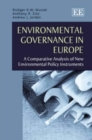 Image for Environmental governance in Europe  : a comparative analysis of new environmental policy instruments