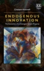 Image for Endogenous innovation: the economics of an emergent system property