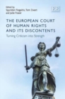 Image for The European Court of Human Rights and its discontents  : turning criticism into strength