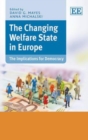 Image for The changing welfare state in Europe  : the implications for democracy