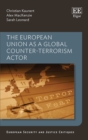 Image for The European Union as a Global Counter-Terrorism Actor