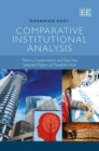 Image for Comparative institutional analysis  : theory, corporations and east Asia