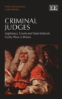 Image for Criminal judges  : legitimacy, courts and state-induced guilty pleas in Britain