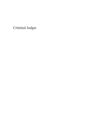 Image for Criminal judges: legitimacy, courts and state-induced guilty pleas in Britain