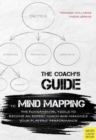 Image for The coach&#39;s guide to mind mapping  : the fundamental tools to become an expert coach and maximize your players&#39; performance