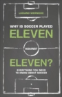 Image for Why is soccer played eleven against eleven?  : everything you need to know about soccer