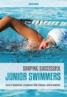 Image for Shaping Successful Junior Swimmers : Build a Foundation. Streamline Your Training. Create Winners.
