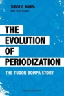 Image for The Evolution of Periodization : The Tudor Bompa Story