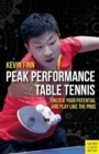 Image for Peak performance table tennis  : unlock your potential and play like the pros