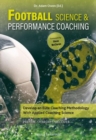 Image for Football science &amp; performance coaching  : develop an elite coaching methodology with applied coaching science