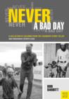 Image for Never a bad day