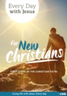 Image for Every Day With Jesus for New Christians : First Steps in the Christian Faith