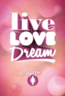 Image for Live love dream  : girls&#39; devotional