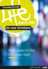 Image for Travelling through life every day for new Christians: first steps in the Christian faith