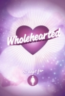 Image for Wholehearted - Girls&#39; Devotional