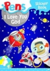 Image for Pens Sticker Book: I Love You, God