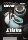 Image for Elisha  : a lesson in faithfulness