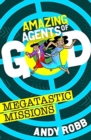 Image for Amazing Agents of God: Megatastic Missions