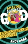 Image for Amazing Agents of God: Extraordinary Exploits