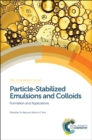 Image for Particle-stabilized emulsions and colloids: formation and applications