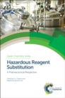 Image for Hazardous reagent substitution  : a pharmaceutical perspective