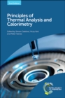 Image for Priciples of thermal analysis and calorimetry