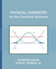 Image for Physical Chemistry for the Chemical Sciences