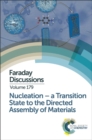 Image for Nucleation  : a transition state to the directed assembly of materials