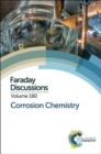 Image for Corrosion Chemistry : Faraday Discussion 180