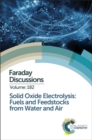 Image for Solid Oxide Electrolysis: Fuels and Feedstocks from Water and Air : Faraday Discussion 182