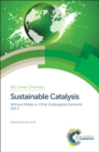 Image for Sustainable Catalysis: Without Metals or Other Endangered Elements, Part 1