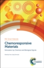 Image for Chemoresponsive materials: stimulation by chemical and biological signals : No. 14