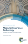 Image for Magnetic resonance technology  : hardware and system component design