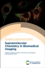 Image for Supramolecular chemistry in biomedical imaging