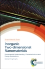 Image for Inorganic two-dimensional nanomaterials  : fundamental understanding, characterizations and energy applications