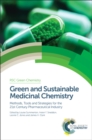 Image for Green and Sustainable Medicinal Chemistry