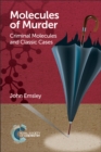 Image for Molecules of Murder : Criminal Molecules and Classic Cases